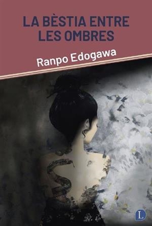 LA BÈSTIA ENTRE LES OMBRES | 9788412707588 | EDOGAWA, RANPO | Galatea Llibres | Librería online de Reus, Tarragona | Comprar libros en catalán y castellano online