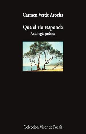 QUE EL RÍO RESPONDA | 9788498955538 | VERDE AROCHA, CARMEN | Galatea Llibres | Librería online de Reus, Tarragona | Comprar libros en catalán y castellano online