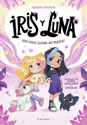 IRIS Y LUNA: CUIDADORAS DE CACHORRITOS MÁGICOS 1 - ¡UN COLE LLENO DE MAGIA! | 9788410269194 | QUIRÓN, AURORA | Galatea Llibres | Librería online de Reus, Tarragona | Comprar libros en catalán y castellano online