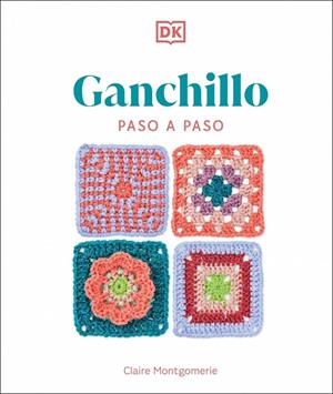 GANCHILLO PASO A PASO | 9780241736883 | MONTGOMERIE, CLAIRE | Galatea Llibres | Librería online de Reus, Tarragona | Comprar libros en catalán y castellano online
