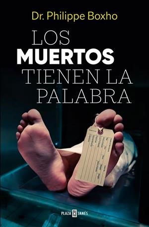 LOS MUERTOS TIENEN LA PALABRA | 9788401036033 | BOXHO, DR. PHILIPPE | Galatea Llibres | Llibreria online de Reus, Tarragona | Comprar llibres en català i castellà online