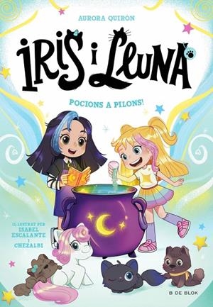 IRIS I LLUNA: CUIDADORES D'ANIMALETS MÀGICS 2 - POCIONS A PILONS! | 9788410269385 | QUIRÓN, AURORA | Galatea Llibres | Librería online de Reus, Tarragona | Comprar libros en catalán y castellano online