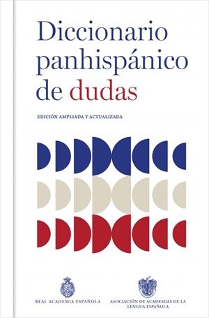 DICCIONARIO PANHISPÁNICO DE DUDAS | 9788430627677 | REAL ACADEMIA ESPAÑOLA | Galatea Llibres | Librería online de Reus, Tarragona | Comprar libros en catalán y castellano online