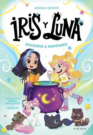 IRIS Y LUNA: CUIDADORAS DE CACHORRITOS MÁGICOS 2 - ¡POCIONES A MONTONES! | 9788410269149 | QUIRÓN, AURORA | Galatea Llibres | Librería online de Reus, Tarragona | Comprar libros en catalán y castellano online