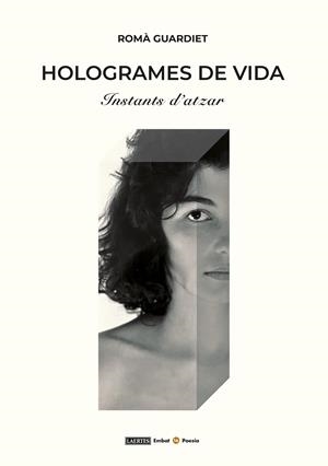 HOLOGRAMES DE VIDA | 9788419676665 | ROMÀ GUARDIET BERGÉ | Galatea Llibres | Llibreria online de Reus, Tarragona | Comprar llibres en català i castellà online