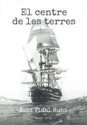 EL CENTRE DE LES TERRES | 9788419821003 | VIDAL RUBÍ, XESC | Galatea Llibres | Llibreria online de Reus, Tarragona | Comprar llibres en català i castellà online