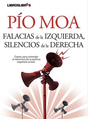 FALACIAS DE LA IZQUIERDA, SILENCIOS DE LA DERECHA | 9788496088771 | MOA, PIO | Galatea Llibres | Llibreria online de Reus, Tarragona | Comprar llibres en català i castellà online