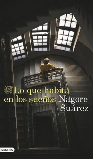 LO QUE HABITA EN LOS SUEÑOS | 9788423366705 | SUÁREZ, NAGORE | Galatea Llibres | Llibreria online de Reus, Tarragona | Comprar llibres en català i castellà online