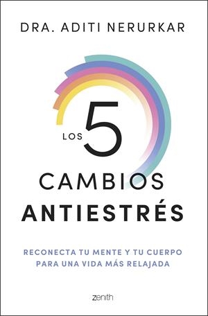 LOS 5 CAMBIOS ANTIESTRÉS | 9788408296621 | DRA. ADITI NERURKAR | Galatea Llibres | Llibreria online de Reus, Tarragona | Comprar llibres en català i castellà online