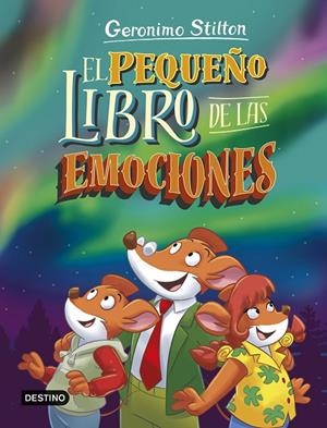 EL PEQUEÑO LIBRO DE LAS EMOCIONES. GERONIMO STILTON | 9788408297369 | Galatea Llibres | Llibreria online de Reus, Tarragona | Comprar llibres en català i castellà online