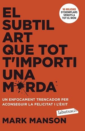 EL SUBTIL ART QUE TOT T'IMPORTI UNA MERDA | 9788419971616 | MANSON, MARK | Galatea Llibres | Librería online de Reus, Tarragona | Comprar libros en catalán y castellano online
