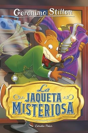 LA JAQUETA MISTERIOSA. GERONIMO STILTON 99 | 9788418444876 | Galatea Llibres | Llibreria online de Reus, Tarragona | Comprar llibres en català i castellà online