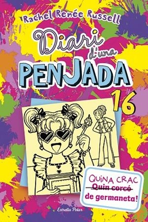 DIARI D'UNA PENJADA 16. QUINA CRAC DE GERMANETA! | 9788413899534 | RENEE RUSSELL, RACHEL | Galatea Llibres | Llibreria online de Reus, Tarragona | Comprar llibres en català i castellà online