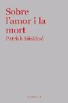 SOBRE L'AMOR I LA MORT | 9788466407335 | SUSKIND, PATRICK | Galatea Llibres | Librería online de Reus, Tarragona | Comprar libros en catalán y castellano online