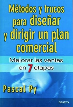 METODOS Y TRUCOS PARA DISEÑAR Y DIRIGIR UN PLAN COMERCIAL | 9788423424375 | PY, PASCAL | Galatea Llibres | Llibreria online de Reus, Tarragona | Comprar llibres en català i castellà online