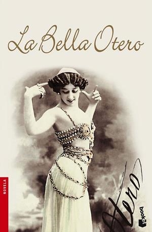 BELLA OTERO, LA | 9788408068587 | POSADAS, CARMEN | Galatea Llibres | Llibreria online de Reus, Tarragona | Comprar llibres en català i castellà online