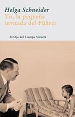 YO, LA PEQUEÑA INVITADA DEL FÜHRER | 9788498410181 | SCHNEIDER, HELGA | Galatea Llibres | Librería online de Reus, Tarragona | Comprar libros en catalán y castellano online