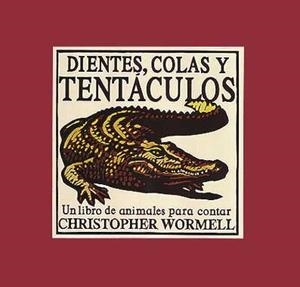 DIENTES, COLAS Y TENTACULOS | 9788426135551 | WORMELL, CHRISTOPHER | Galatea Llibres | Llibreria online de Reus, Tarragona | Comprar llibres en català i castellà online