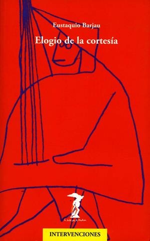 ELOGIO DE LA CORTESIA | 9788477746768 | BARJAU, EUSTAQUIO | Galatea Llibres | Librería online de Reus, Tarragona | Comprar libros en catalán y castellano online