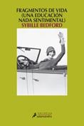 FRAGMENTOS DE VIDA (UNA EDUCAION NADA SENTIMENTAL) | 9788498380545 | BEDFORD, SYBILLE | Galatea Llibres | Librería online de Reus, Tarragona | Comprar libros en catalán y castellano online