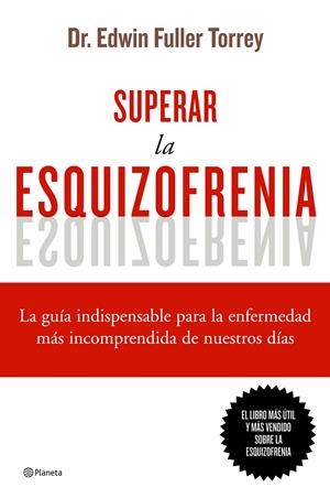 SUPERAR LA ESQUIZOFRENIA | 9788408068822 | FULLER TORREY, EDWIN | Galatea Llibres | Librería online de Reus, Tarragona | Comprar libros en catalán y castellano online