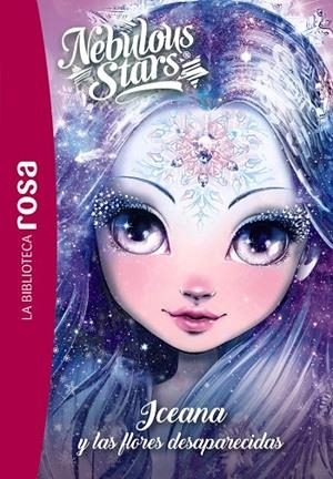 LA BIBLIOTECA ROSA. NEBULOUS STARS,5. ICEANA Y LAS FLORES DESAPARECIDAS | 9788410301337 | TURCOTTE, ANNIE | Galatea Llibres | Librería online de Reus, Tarragona | Comprar libros en catalán y castellano online