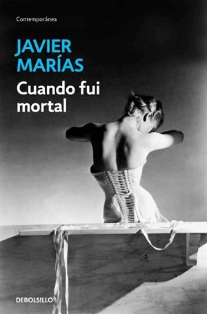 CUANDO FUI MORTAL | 9788483461747 | MARIAS, JAVIER | Galatea Llibres | Librería online de Reus, Tarragona | Comprar libros en catalán y castellano online