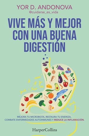 VIVE MÁS Y MEJOR CON UNA BUENA DIGESTIÓN | 9788410641778 | YOR D. ANDONOVA | Galatea Llibres | Llibreria online de Reus, Tarragona | Comprar llibres en català i castellà online