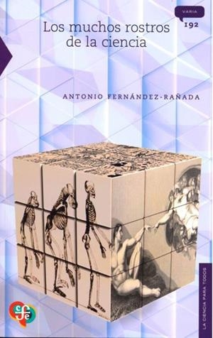 LOS MUCHOS ROSTROS DE LA CIENCIA | 9786071683700 | FERNANDEZ RAÑADA, ANTONIO | Galatea Llibres | Llibreria online de Reus, Tarragona | Comprar llibres en català i castellà online
