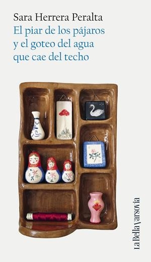 EL PIAR DE LOS PÁJAROS Y EL GOTEO DEL AGUA QUE CAE DEL TECHO | 9788433929761 | HERRERA PERALTA, SARA | Galatea Llibres | Librería online de Reus, Tarragona | Comprar libros en catalán y castellano online