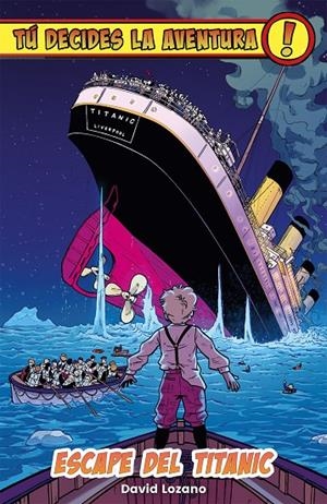 TÚ DECIDES LA AVENTURA:ESCAPE DEL TITANIC | 9788410163799 | LOZANO, DAVID | Galatea Llibres | Llibreria online de Reus, Tarragona | Comprar llibres en català i castellà online
