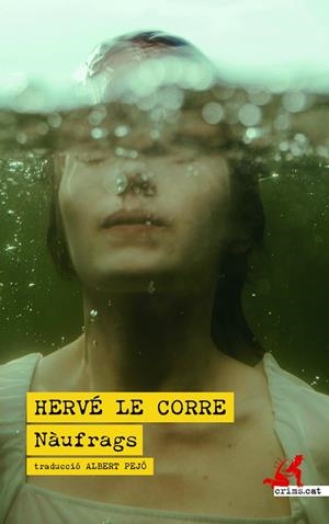 NÀUFRAGS | 9788419627667 | LE CORRE, HERVÉ | Galatea Llibres | Llibreria online de Reus, Tarragona | Comprar llibres en català i castellà online