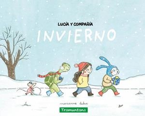 LUCÍA Y COMPAÑÍA - INVIERNO | 9788419829504 | DUBUC, MARIANNE | Galatea Llibres | Llibreria online de Reus, Tarragona | Comprar llibres en català i castellà online