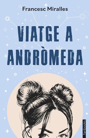 VIATGE A ANDRÒMEDA | 9788410028333 | MIRALLES, FRANCESC | Galatea Llibres | Llibreria online de Reus, Tarragona | Comprar llibres en català i castellà online