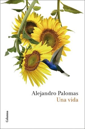 UNA VIDA | 9788466432948 | PALOMAS, ALEJANDRO | Galatea Llibres | Librería online de Reus, Tarragona | Comprar libros en catalán y castellano online