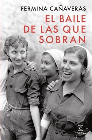 EL BAILE DE LAS QUE SOBRAN | 9788467075359 | CAÑAVERAS, FERMINA | Galatea Llibres | Librería online de Reus, Tarragona | Comprar libros en catalán y castellano online