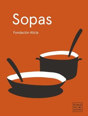 SOPAS. EDICIÓN TAPA BLANDA | 9788408295365 | FUNDACIÓN ALÍCIA | Galatea Llibres | Librería online de Reus, Tarragona | Comprar libros en catalán y castellano online