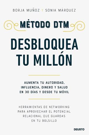 MÉTODO DTM: DESBLOQUEA TU MILLÓN | 9788423438310 | MUÑOZ CUESTA, BORJA/MÁRQUEZ SÁNCHEZ, SONIA | Galatea Llibres | Librería online de Reus, Tarragona | Comprar libros en catalán y castellano online