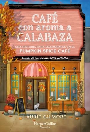CAFÉ CON AROMA A CALABAZA | 9788410641501 | GILMORE, LAURIE | Galatea Llibres | Llibreria online de Reus, Tarragona | Comprar llibres en català i castellà online