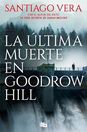 LA ÚLTIMA MUERTE EN GOODROW HILL (TRILOGÍA AMERICANA 2) | 9788410381452 | VERA, SANTIAGO | Galatea Llibres | Llibreria online de Reus, Tarragona | Comprar llibres en català i castellà online