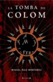 TOMBA DE COLOM, LA | 9788466630412 | RUIZ MONTAÑEZ, MIGUEL | Galatea Llibres | Llibreria online de Reus, Tarragona | Comprar llibres en català i castellà online