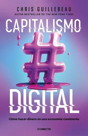 CAPITALISMO DIGITAL | 9788418053498 | GUILLEBEAU, CHRIS | Galatea Llibres | Llibreria online de Reus, Tarragona | Comprar llibres en català i castellà online