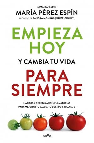 EMPIEZA HOY Y CAMBIA TU VIDA PARA SIEMPRE | 9788410395220 | PÉREZ ESPÍN, MARÍA | Galatea Llibres | Llibreria online de Reus, Tarragona | Comprar llibres en català i castellà online