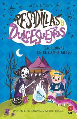 PESADILLAS Y DULCESUEÑOS 3: VACACIONES EN EL CAMPA MIEDO | 9788411829052 | BORIO, LAURA | Galatea Llibres | Llibreria online de Reus, Tarragona | Comprar llibres en català i castellà online
