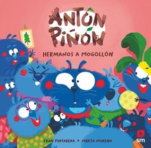 ANTÓN PIÑÓN, HERMANOS A MOGOLLÓN | 9788411829526 | PINTADERA, FRAN | Galatea Llibres | Librería online de Reus, Tarragona | Comprar libros en catalán y castellano online