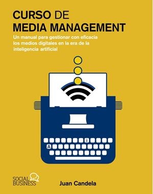 CURSO DE MEDIA MANAGEMENT | 9788441551114 | CANDELA, JUAN | Galatea Llibres | Librería online de Reus, Tarragona | Comprar libros en catalán y castellano online