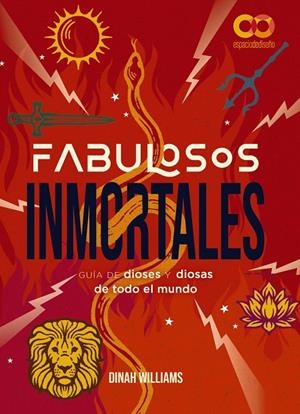 FABULOSOS INMORTALES. UNA GUÍA DE DIOSES Y DIOSAS DE TODO EL MUNDO | 9788441550476 | DUNN WILLIAMS, DINAH | Galatea Llibres | Llibreria online de Reus, Tarragona | Comprar llibres en català i castellà online
