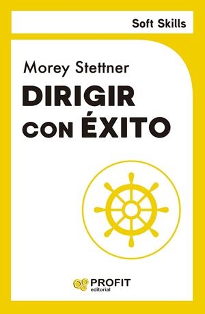 DIRIGIR CON ÉXITO | 9788410235700 | STETTNER, MOREY | Galatea Llibres | Llibreria online de Reus, Tarragona | Comprar llibres en català i castellà online