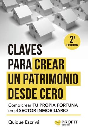 CLAVES PARA CREAR UN PATRIMONIO DESDE CERO | 9788410235403 | ESCRIVÁ HEREDERO, QUIQUE | Galatea Llibres | Llibreria online de Reus, Tarragona | Comprar llibres en català i castellà online