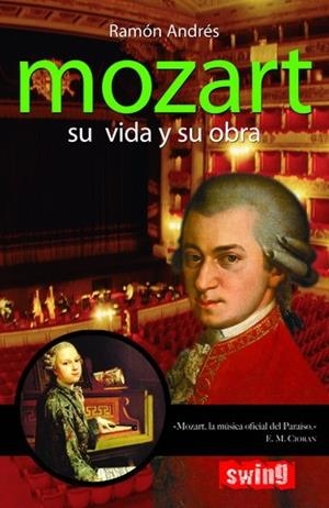 MOZART. SU VIDA Y SU OBRA | 9788493509750 | ANDRES, RAMON | Galatea Llibres | Llibreria online de Reus, Tarragona | Comprar llibres en català i castellà online